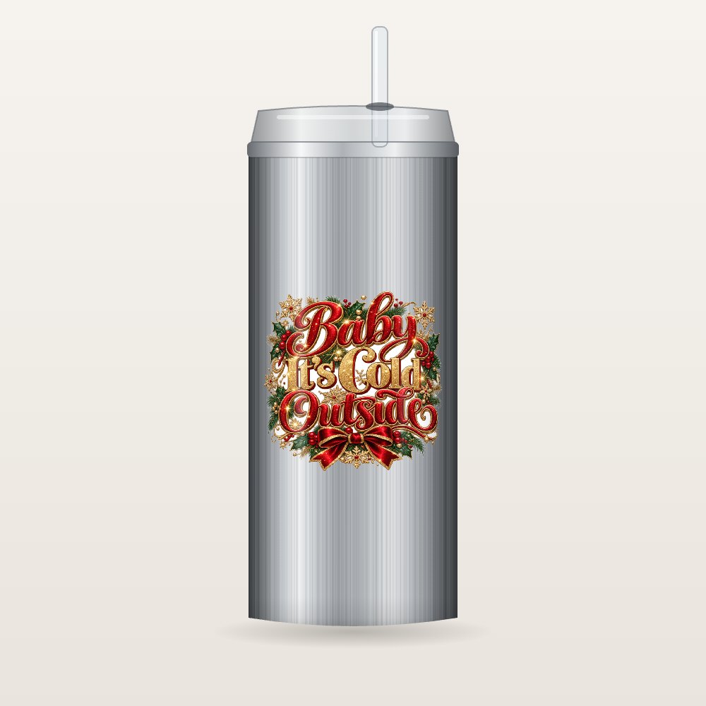 Baby It's Cold Outside – Koozies & Drinkware