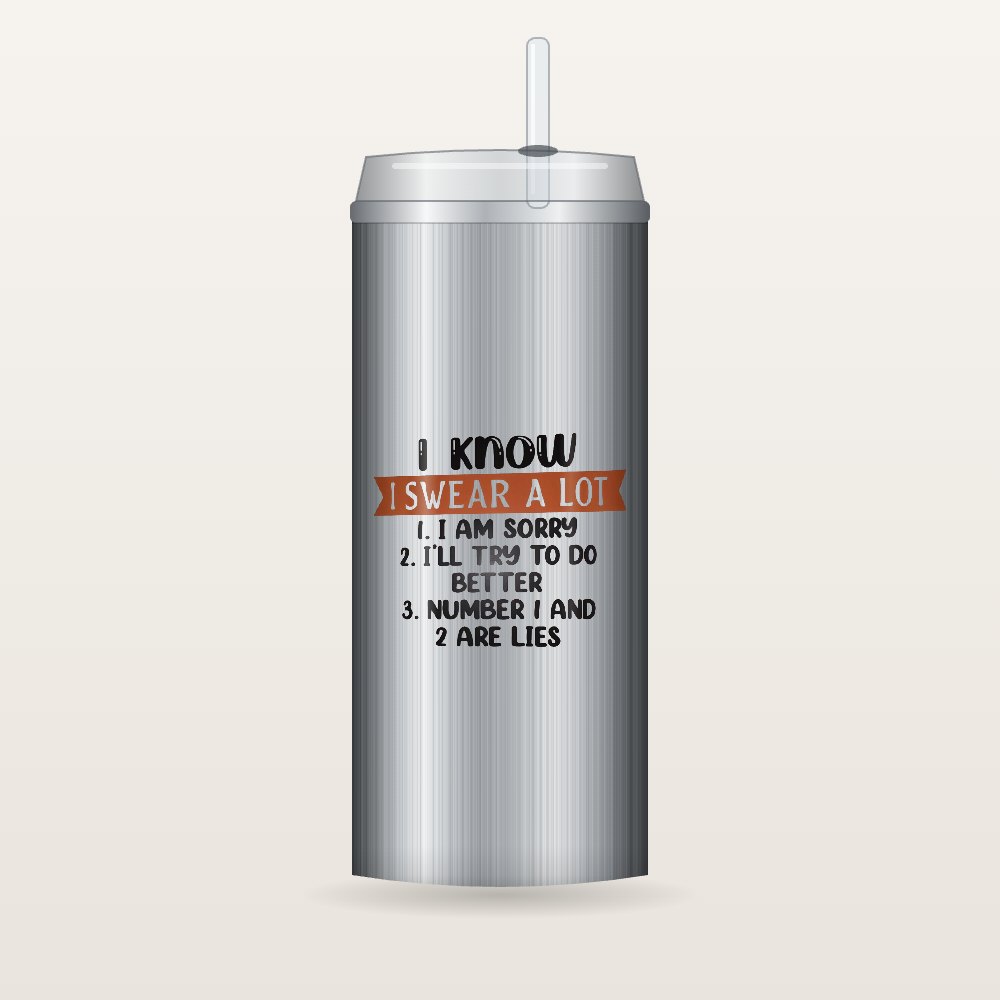 I Know I Swear a Lot Tumblers