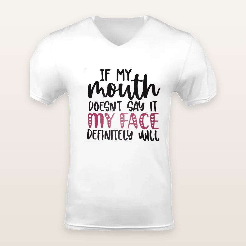 My Face Will Say It T-Shirts